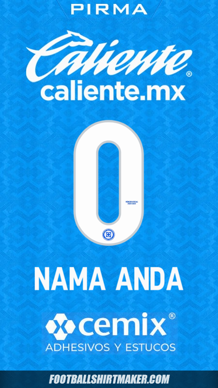 Jersey Cruz Azul 2024/2025 -  nama anda - 0