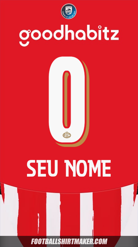 Camisa PSV 2024/2025 -  seu nome - 0